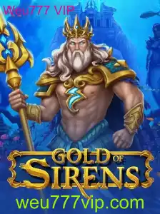 GoldofSirens: Descubra o Fascinante Mundo do Jogo Weu777 VIP
