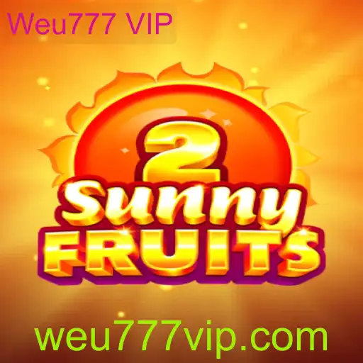 Descubra o Excitante Mundo de SunnyFruits2 no Weu777 VIP